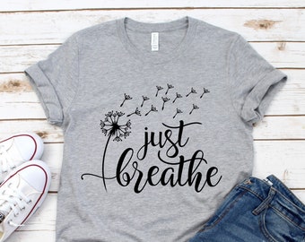 Just Breathe Shirt, Be Kind T-Shirt, Inspirational Shirt, Gift For Teens, Kindness Matters, Positive T-shirt, Motivational Shirt
