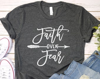 Glaube über Angst Shirt, christliches T-Shirt, Glaube Shirt, religiöses T-Shirt, spirituelles Shirt für Frauen
