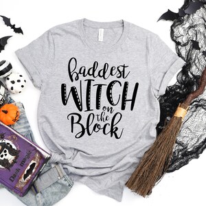 Grappig Halloween Shirt, Baddest Witch On The Block, Halloween Party Shirt, Cute Women&#39;s Halloween Tee, Witch T-Shirt