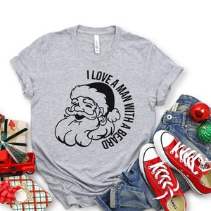 Funny Christmas Shirts For Women, I Love A Man With A Beard, Santa T Shirt, Christmas Shirt, Christmas Party Tee, Funny Santa Shirt image 2