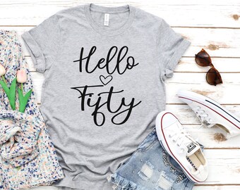 Camiseta feminina de aniversário, camiseta Hello 50, camiseta de 50 anos, lindas camisas de aniversário, camiseta Hello Fifty, camiseta de aniversário