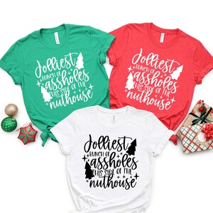 Funny Family Christmas Shirts, Jolliest Bunch Of A**holes, Matching Christmas T Shirts, Group Christmas Shirts, Christmas Party Tees, Xmas