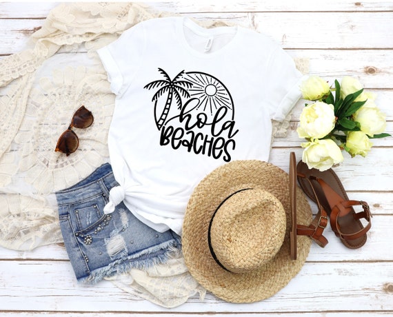 Funny Summer Shirt, Hola Beaches, Girls Trip Shirts, Beach T-Shirt, Cute Summer Tees, Beach Vacation Shirt, Summertime T-Shirt, Beach Life