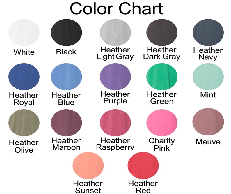 Puede incluir: Carta de colores que muestra 16 colores de camiseta diferentes. Los colores incluyen blanco, negro, gris claro jaspeado, gris oscuro jaspeado, azul marino jaspeado, azul real jaspeado, azul jaspeado, morado jaspeado, verde jaspeado, menta, oliva jaspeado, granate jaspeado, frambuesa jaspeado, rosa caridad, malva, atardecer jaspeado y rojo jaspeado.