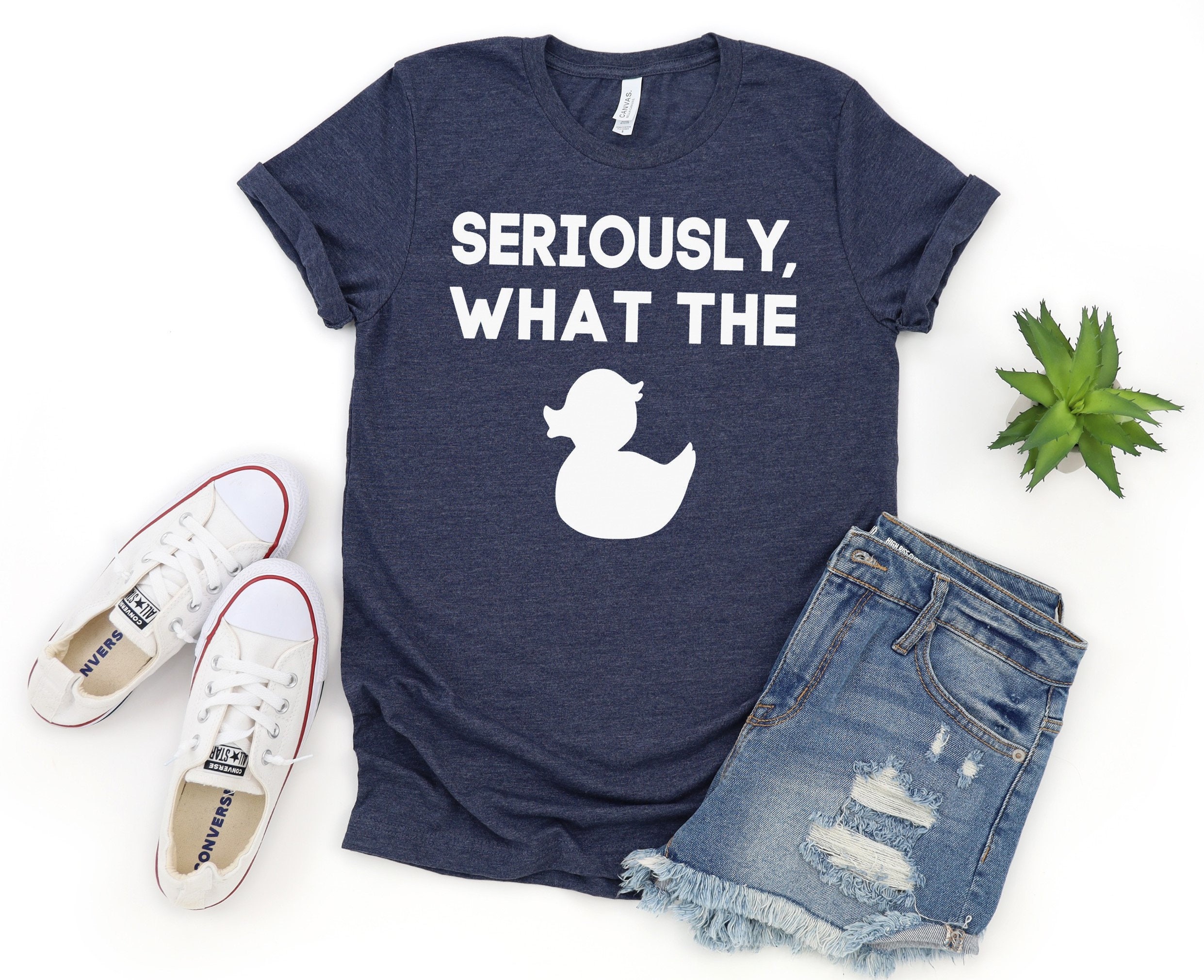 Funny T-shirt Seriously What the Duck Funny Duck Graphic - Etsy