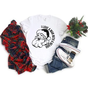 Funny Christmas Shirts For Women, I Love A Man With A Beard, Santa T Shirt, Christmas Shirt, Christmas Party Tee, Funny Santa Shirt image 3