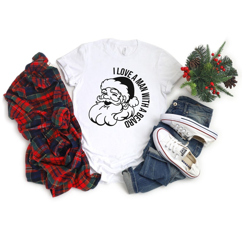 Funny Christmas Shirts For Women, I Love A Man With A Beard, Santa T Shirt, Christmas Shirt, Christmas Party Tee, Funny Santa Shirt image 3