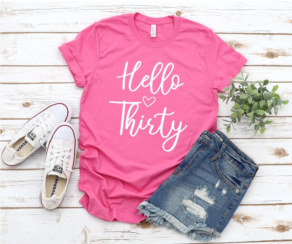Birthday Shirt Hello Thirty 30th Birthday Shirt 30th B day Etsy