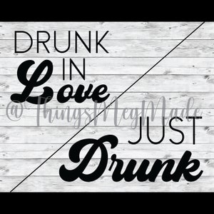 Drunk in Love Instant Download SVG/PNG Digital Download | Etsy