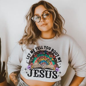 Let Me Tell You About My Jesus DTF Transfer Ready To Press | Direct To Film | Cold Peel Transfer 281