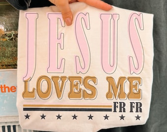Jesus Loves Me DTF TRANSFER Ready To Press | Direct To Film | Cold Peel Transfer 10077