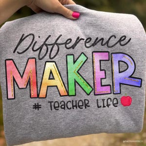 Teacher DTF TRANSFER | Difference Maker | School DTF Ready To Press | Direct To Film | Cold Peel Transfer 5179