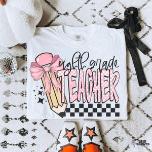 Eighth Grade Teacher DTF Transfer | Ready To Press | Direct To Film | Cold Peel Transfer 8072