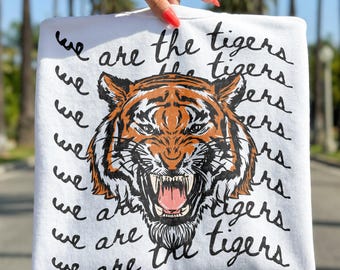 Sports We Are The Tigers DTF TRANSFER | Ready To Press | Direct To Film | Cold Peel Transfer 6869