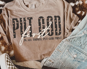 Put God First DTF TRANSFER | Ready To Press | Direct To Film | Cold Peel Transfer 9350