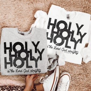 Faith Holy Is The Lord God Almighty DTF TRANSFER Direct To Film Ready To Press Cold Peel 8875