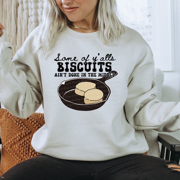 Biscuits Aint Done Etsy
