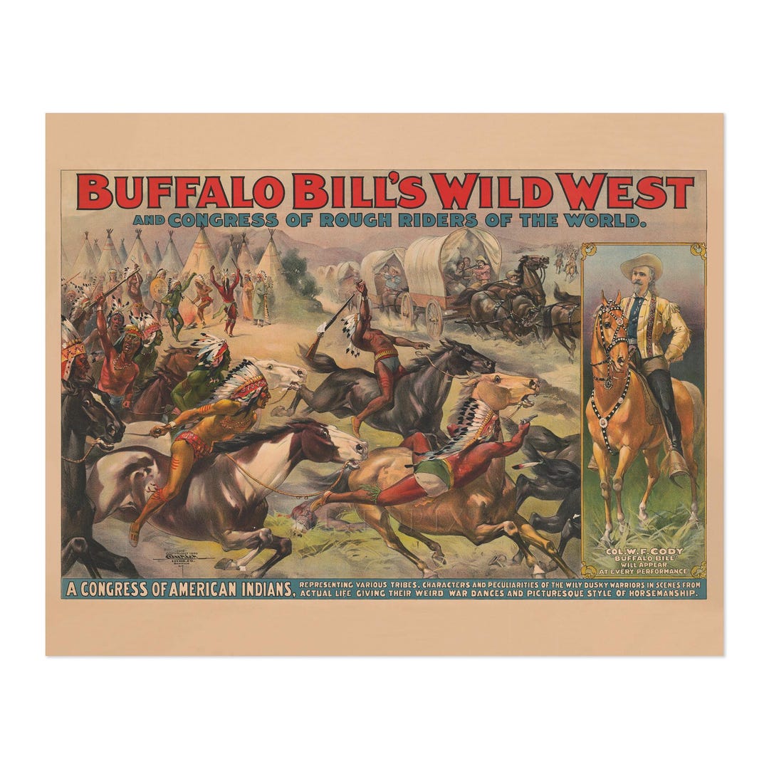 1899 Buffalo Bill Wild West Show Poster | Circus Entertainment Art ...