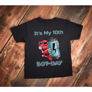 10th Robot Birthday Shirt, Cute It's My 10th Bot-day, Robot Battery, Robot Theme Party, Happy Bot Day, Tenth Birthday, 10th Birthday, Youth