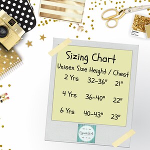 May include: A sizing chart for unisex clothing with measurements in inches. The chart lists sizes for 2, 4, and 6 years old, with corresponding height and chest measurements.