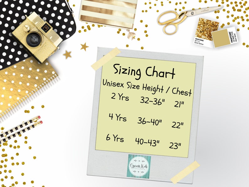 May include: A sizing chart for unisex clothing with measurements in inches. The chart lists sizes for 2, 4, and 6 years old, with corresponding height and chest measurements.