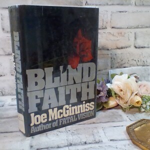 Blind Faith di Joe McGinniss Autore di Fatal Vision, copia della biblioteca con scheda allegata, True Crime Story