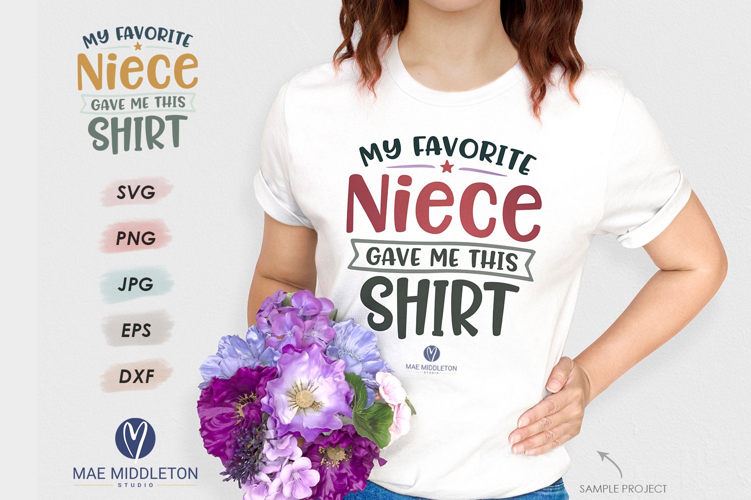 My Favorite Niece Gave Me This Shirt | SVG, Printable, Aunt DIY gift
