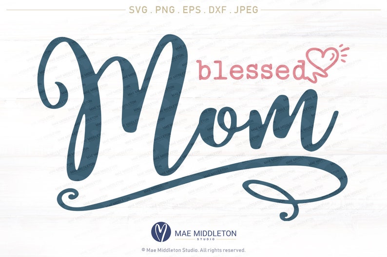 Download Dxf File Svg Crafters Printable Vinyl Designs Png Mommy Svg Files For Cricut Cut File Blessed Mom Mama Cricut Crafts Jpeg Eps Clip Art Art Collectibles Advancedrealty Com