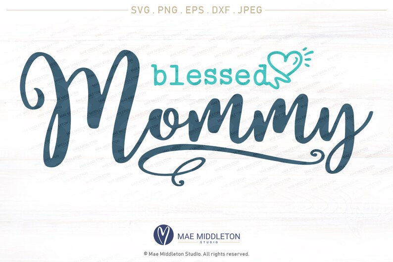 Download Dxf File Svg Crafters Printable Vinyl Designs Png Mommy Svg Files For Cricut Cut File Blessed Mom Mama Cricut Crafts Jpeg Eps Clip Art Art Collectibles Advancedrealty Com