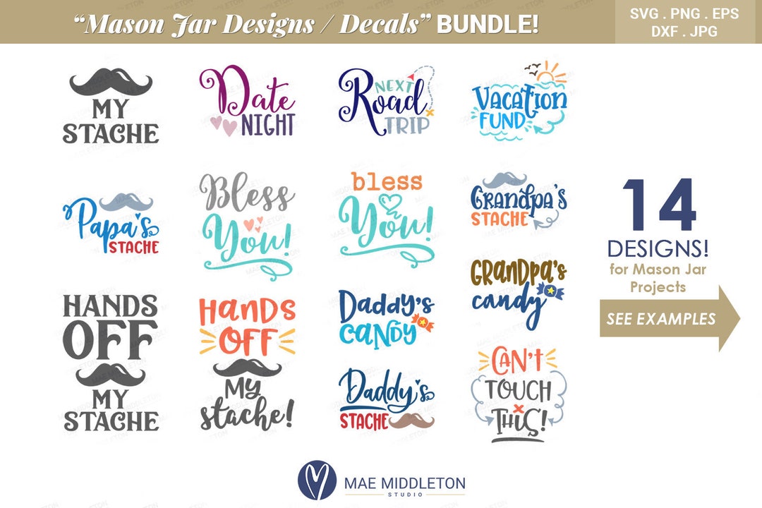 Mason Jar Designs Bundle! Grandpa's Stache, Daddy's Stache, Bless You ...