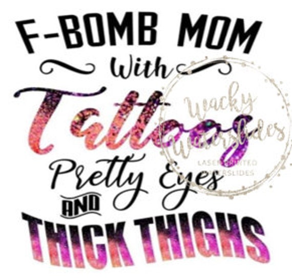 Free Free F Bomb Mom With Tattoos Svg Free 581 SVG PNG EPS DXF File