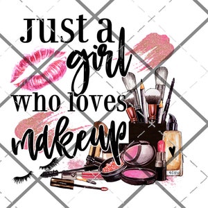 Makeup Waterslide for Tumblers, Coffee Mug Waterslides, Clear Waterslides, Just a Girl Who Loves Makeup Water Slide Decal, Waterslide Decal