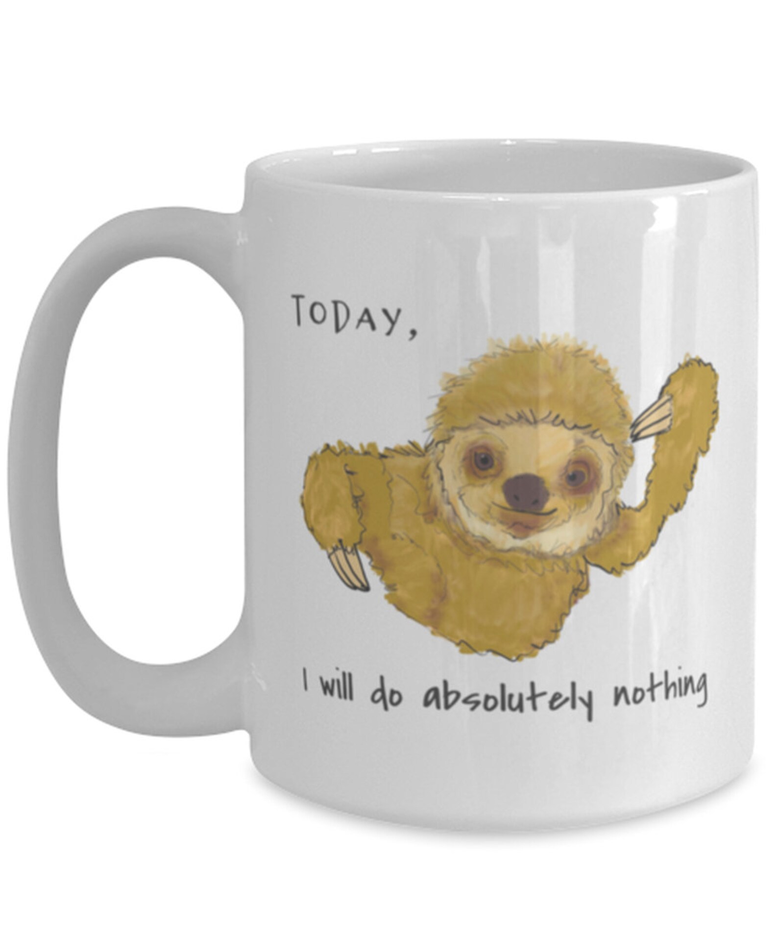Be A Lazy Sloth Coffee Mug Cute Sloth Mug Today Do Etsy