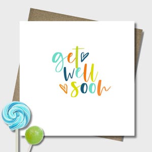 Get well soon card & envelope. 12.5cm square card. Bright handwritten font. Sickness. Hospital. Medical procedure. Operation. Recovery.