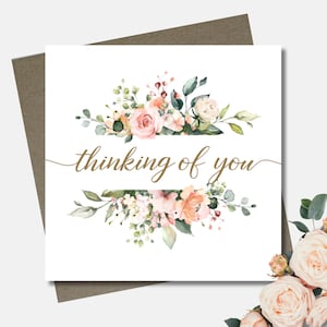 Thinking of you card & envelope. 12.5cm square card. Floral sympathy card. Modern handwritten gold font.