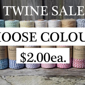 May include: A selection of twine colours for sale. The twine is on spools and is labelled "Baker's Twine". The price is £2.00 each. CHOOSE COLOURS.