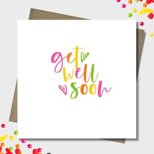 Get well soon card & envelope. 12.5cm square card. Bright handwritten font. Sickness. Hospital. Medical procedure. Operation. Recovery.