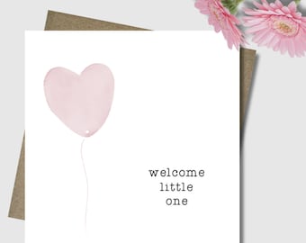 Baby girl card & envelope. 12.5cm square card. New baby. Welcome little one . Pink heart balloon. Modern font. Pink. Simple.