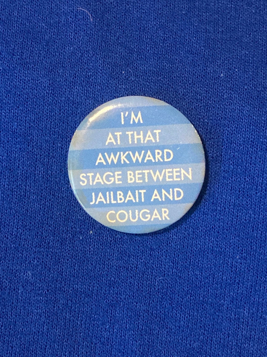 Vintage Humor Pin - Jailbait Pin - Cougar Pin - Vintage Comedy Pins ...