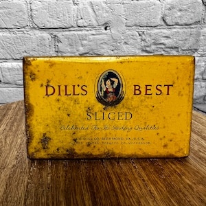 Vintage 1930s “Dills Best Sliced”Metal Tobacco Tin