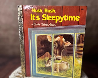 Vintage 1968 Little Golden Book,”Hush, Hush It’s Sleepytime - First Edition (A)