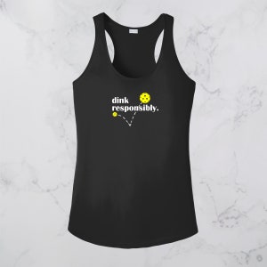 Dink Responsibly Pickleball Tank, Ladies Racerback Tank, Pickleball Women&#39;s Tank Gift For Her, Funny Pickleball Shirt, Funny Pickleball Tank