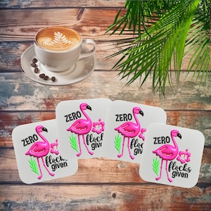 Flamingo Coasters, Zero Flocks Given Funny Flamingo Gift, Flamingo Drink Coasters, Flamingo Drink Gift, Hostess Gift