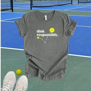 Dink Responsibly Pickleball Tshirt, Funny Pickleball Gift Deep H Grey (YB)