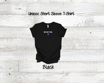 Prostate Cancer Awareness Shirt, We Got This Support Shirt, Prostate Cancer Support Gift, Light Blue Ribbon Cancer Shirt