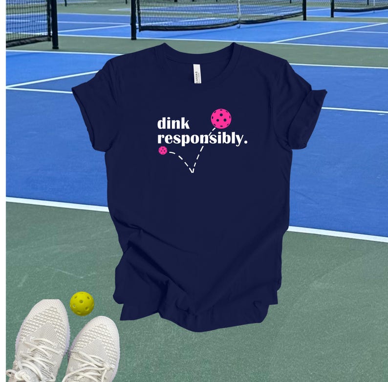 Dink Responsibly Pickleball Tshirt, Funny Pickleball Gift Navy (PB)