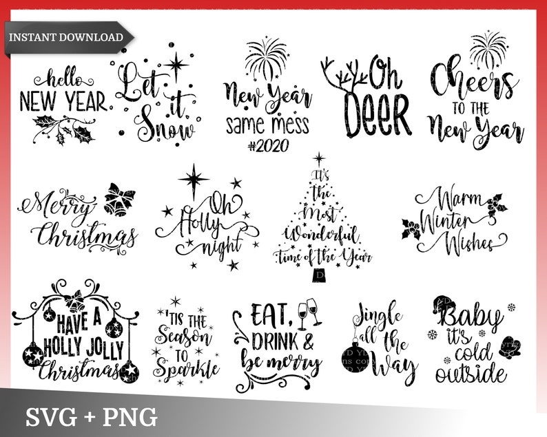 May include: Black and white digital illustrations of various Christmas and New Year's greetings. The text includes phrases like "Merry Christmas", "Let it Snow", "New Year Same Mess", "Oh Deer", "Cheers to the New Year", "Warm Winter Wishes", "Have a Holly Jolly Christmas", "Tis the Season to Sparkle", "Eat Drink & Be Merry", "Jingle All the Way", and "Baby It's Cold Outside".