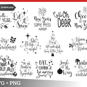 May include: Black and white digital illustrations of various Christmas and New Year's greetings. The phrases include "Hello New Year", "Let it Snow", "New Year Same Mess #2020", "Oh Deer", "Cheers to the New Year", "Merry Christmas", "Oh Holly Night", "It's the Most Wonderful Time of the Year", "Warm Winter Wishes", "Have a Holly Jolly Christmas", "Tis the Season to Sparkle", "Eat, Drink & Be Merry", "Jingle All the Way", and "Baby It's Cold Outside".