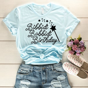 Disney shirt for women, Disney birthday shirt, Cinderella birthday shirt, BIBBIDI BOBBIDI BIRTHDAY shirt