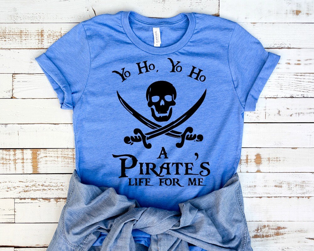 Yo ho a pirate's life for me shirt, Disney shirt for women, Pirat…